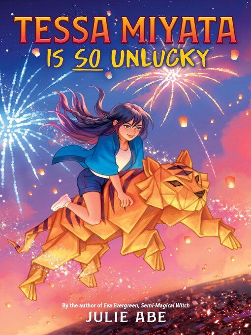 Title details for Tessa Miyata Is So Unlucky by Julie Abe - Available